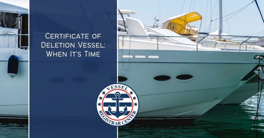 Certificate of Deletion Vessel: When It's Time