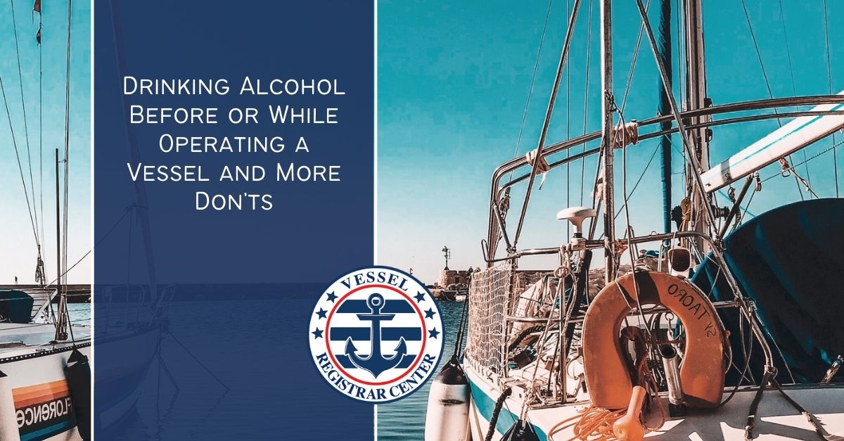 No Drinking Alcohol Before or While Operating a Vessel