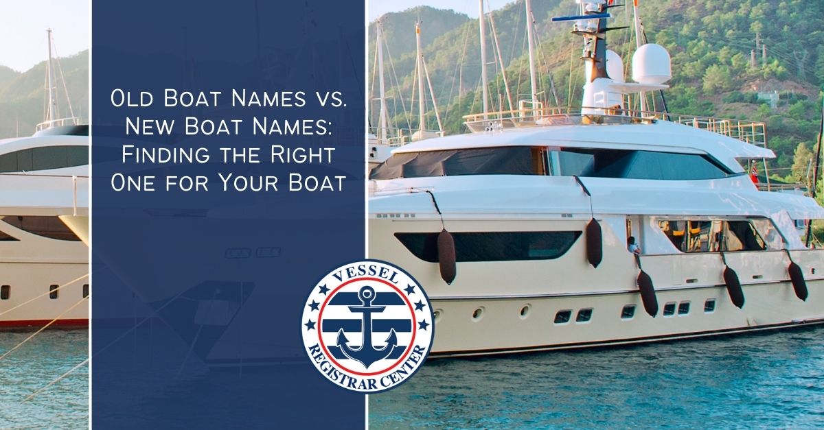 Old Boat Names Or New Names Find Your Fit Old Boat Names Or New Names Find Your Fit