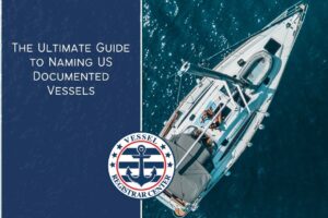 The Ultimate Guide to Naming US Documented Vessels