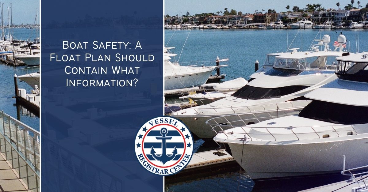 A float plan should contain what information for safety vessel