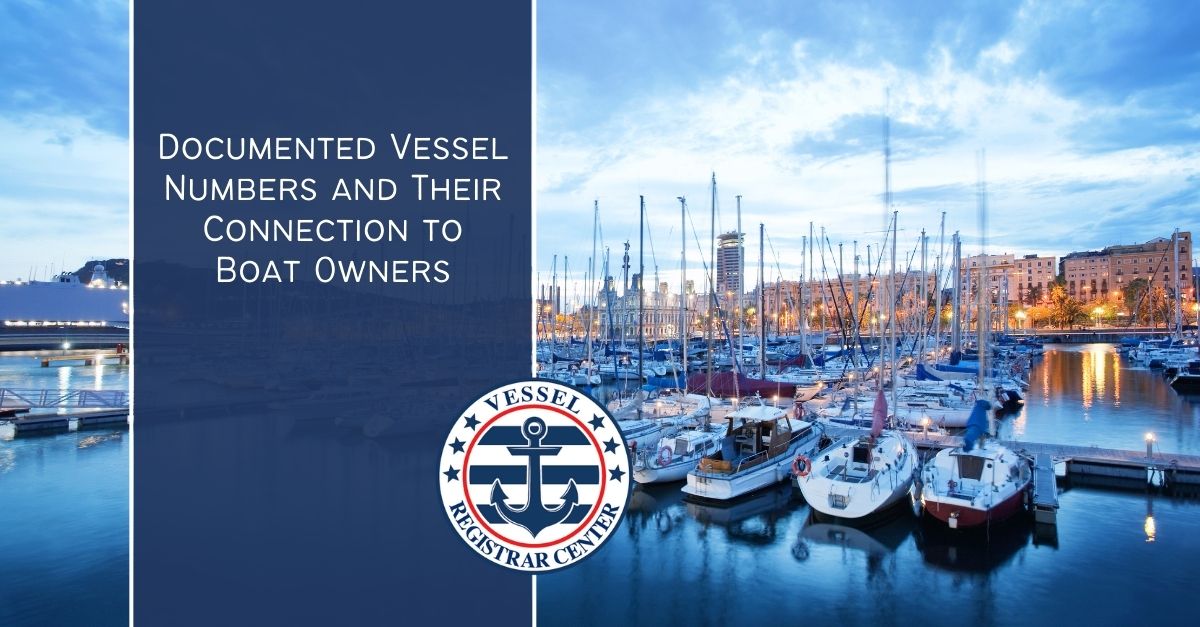 Documented Vessel Number A Bond with Boat Owners Vessel Registrar LLC