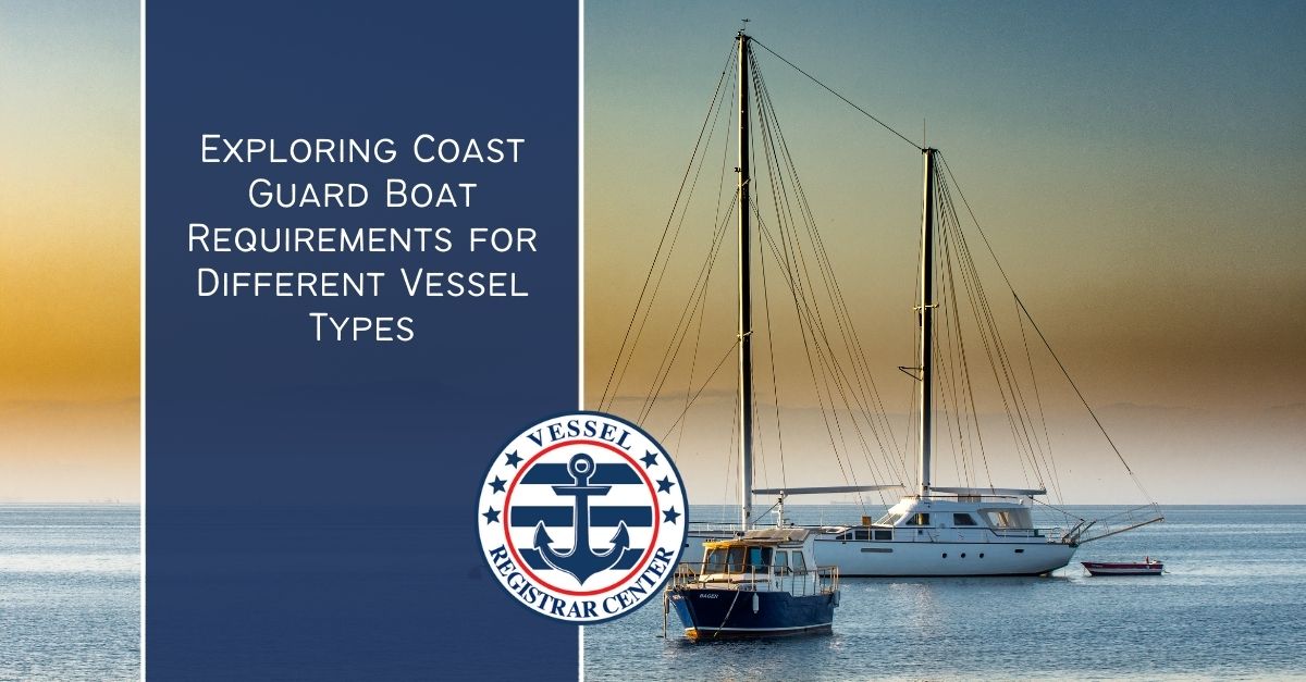 Coast Guard Boat Requirements by Vessel Type Vessel Registrar LLC