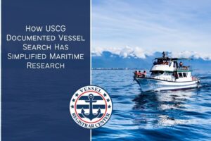 How USCG Documented Vessel Search Has Simplified Maritime Research