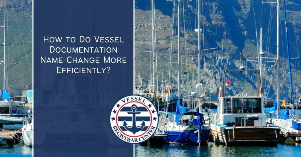 vessel documentation name change