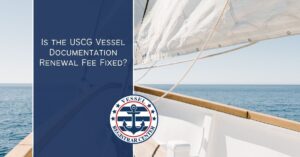 USCG Vessel Documentation Renewal Fee