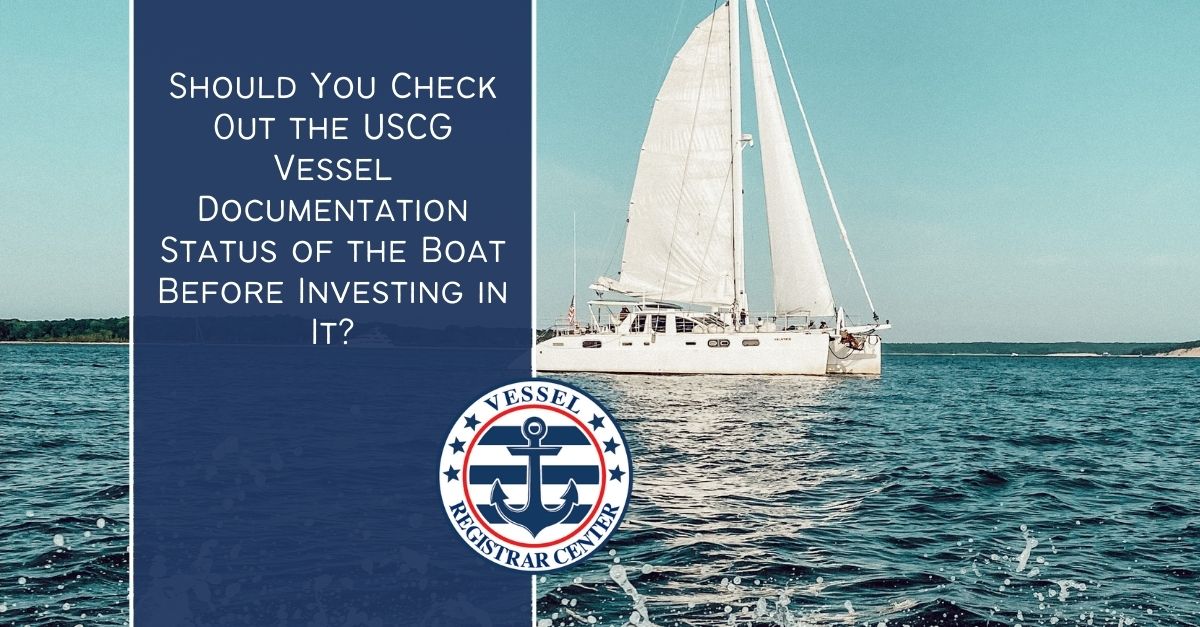 USCG Vessel Documentation Status Boat Ownership Investment