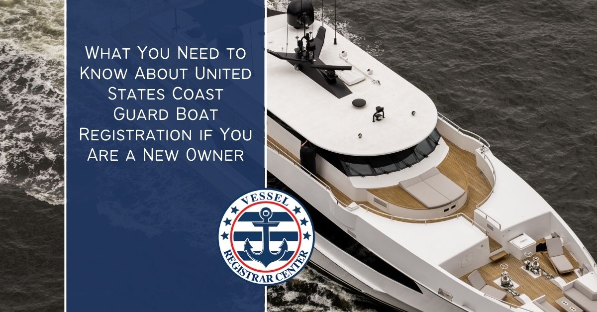 United States Coast Guard Boat Registration New Owner's Guide Vessel