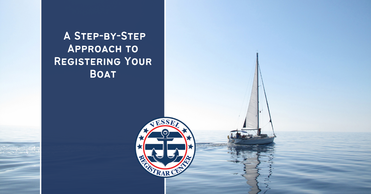 Smooth Waters Ahead A Guide to Register a Boat with Vessel Registrar LLC