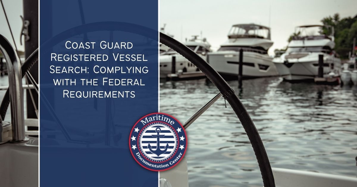 Coast Guard Registered Vessel Search and Federal Requirements
