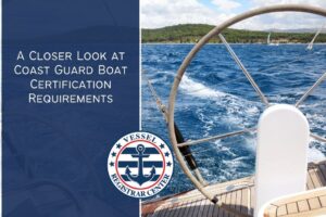 A Closer Look at Coast Guard Boat Certification Requirements