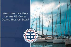 What are the Uses of the US Coast Guard Bill of Sale?