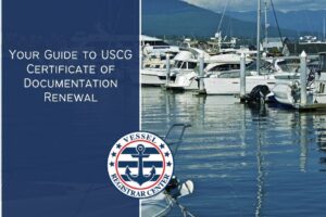 Your Guide to USCG Certificate of Documentation Renewal