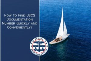 How to Find USCG Documentation Number Quickly and Conveniently?