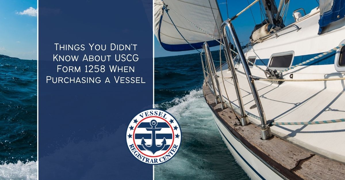 USCG Form 1258: The Things You Might Not Know