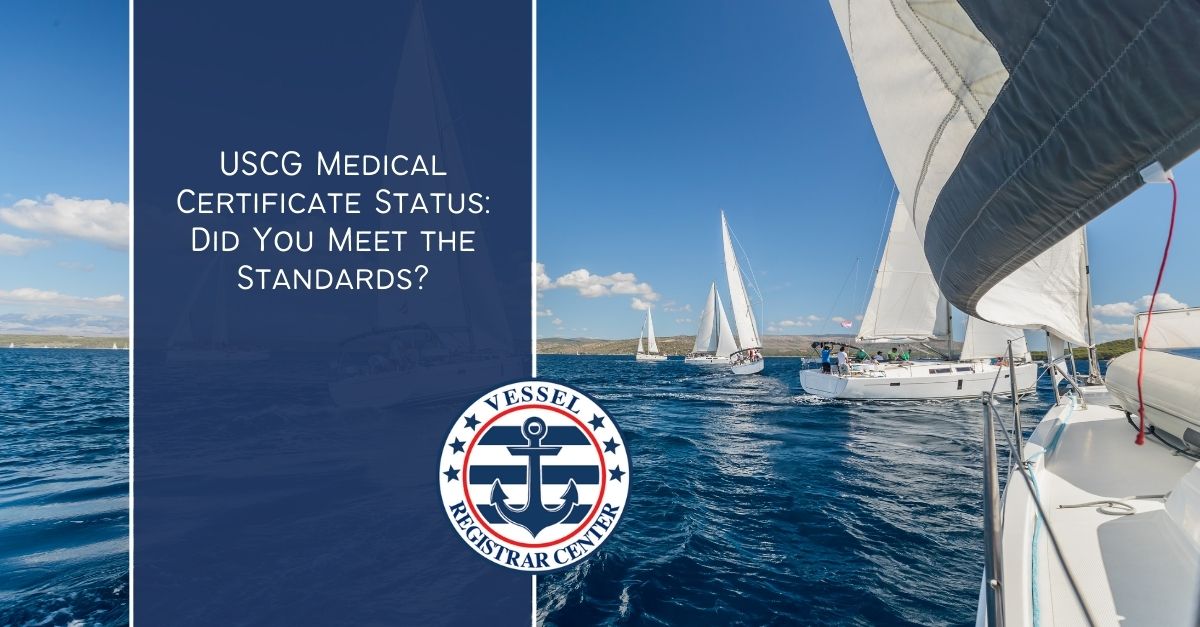 Uscg Medical Certificate Status Did You Meet The Standards 7522