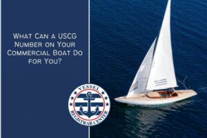 What Can a USCG Number on Your Commercial Boat Do for You?