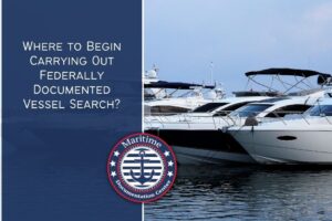Where to Begin Carrying Out Federally Documented Vessel Search? 