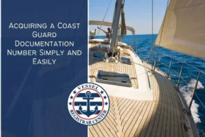 Acquiring a Coast Guard Documentation Number Simply and Easily