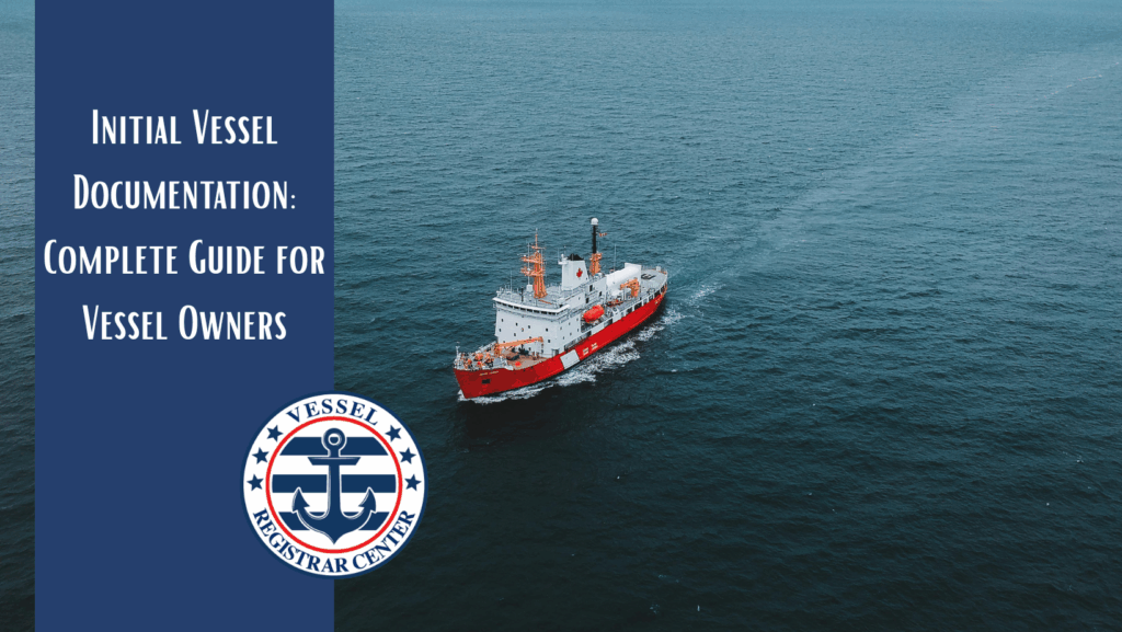 Initial Vessel Documentation
