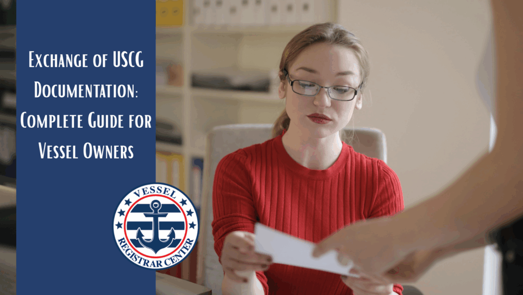 Exchange of USCG Documentation