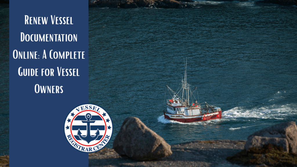 Renew Vessel Documentation Online